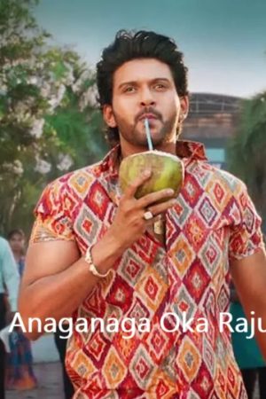 Anaganaga Oka Raju 2025